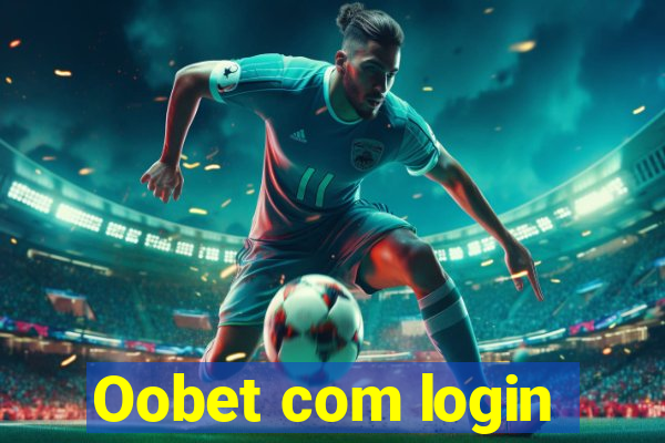 Oobet com login